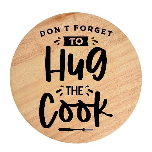 don't forget to hug the cook-Photoroom Tocator din lemn, HandMade, personalizat 'don't forget to hug the cook' - imagine 1