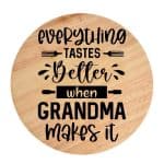 Tocator din lemn, HandMade,  personalizat 'everything tastes better when grandma makes it'