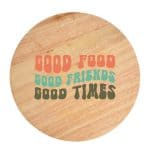 Tocator din lemn, HandMade,  personalizat 'good food good friends good times'