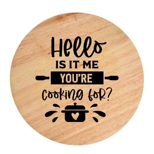 Tocator din lemn, HandMade,  personalizat 'hello is it me you're cooking for'