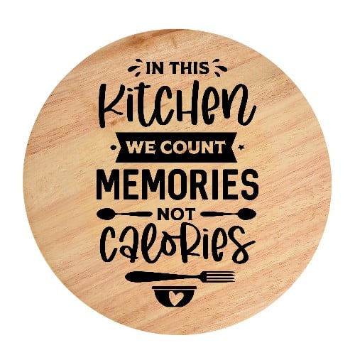 Tocator din lemn, HandMade,  personalizat 'in this kitchen we count memories not calories'