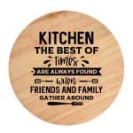 Tocator din lemn, HandMade,  personalizat 'Kitchen the best of times are always found when friends and family gather around'