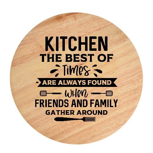 Tocator din lemn, HandMade,  personalizat 'Kitchen the best of times are always found when friends and family gather around'