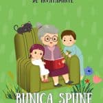 Bunica Spune Povești Volumul 1 - 17 Povești amuzante și educative pentru copii